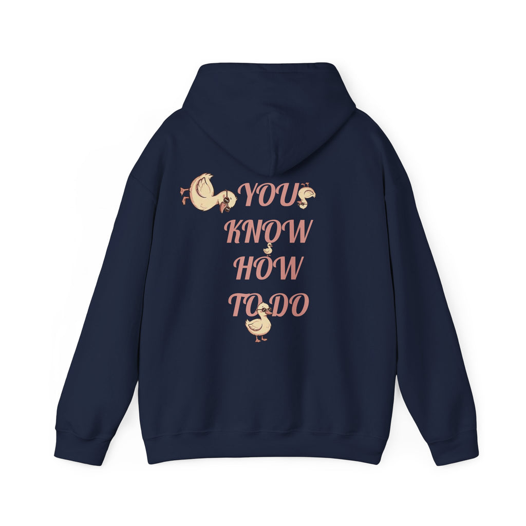 You Know How To Do Hoodie