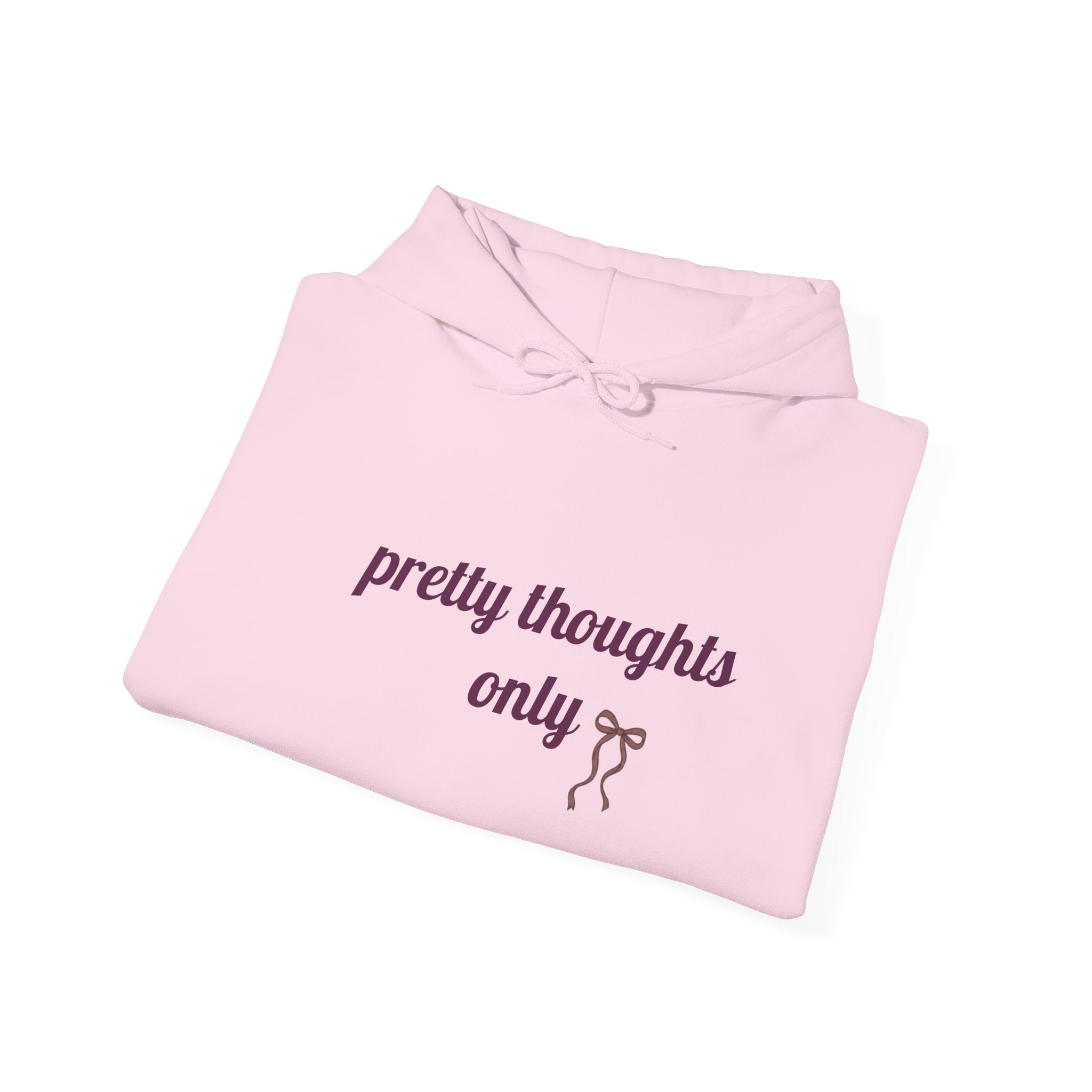 Pretty Thoughts Only Hoodie