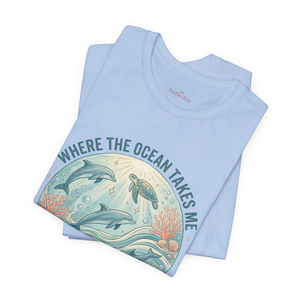 Where the Ocean Takes Me Tee