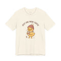 Just One More Coffee Duck Tee